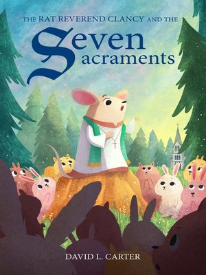 cover image of The Rat Reverend Clancy and the Seven Sacraments
